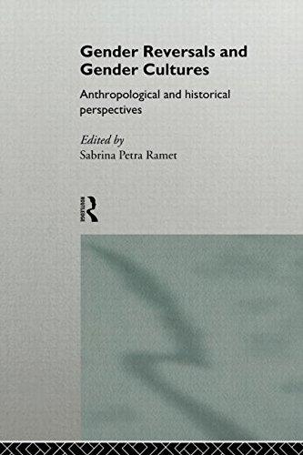 Gender Reversals and Gender Cultures: Anthropological and Historical Perspectives