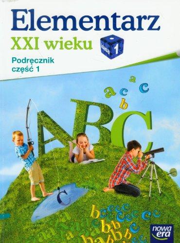 Elementarz XXI wieku 1 Podrecznik Czesc 1