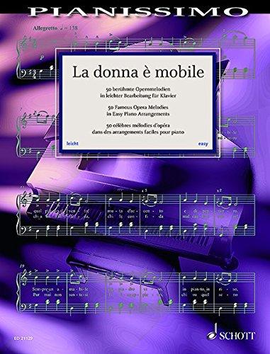 La donna è mobile: 50 berühmte Opernmelodien. Klavier. (Pianissimo)