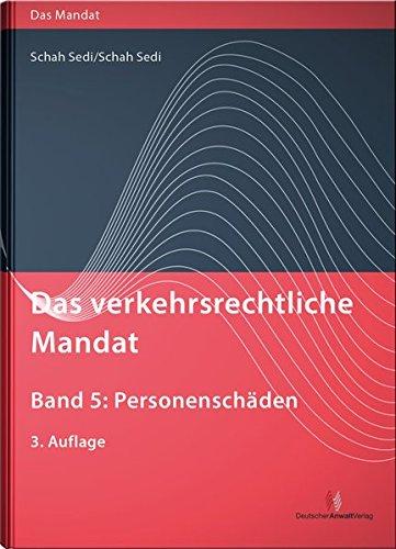 Das verkehrsrechtliche Mandat, Band 5: Personenschäden