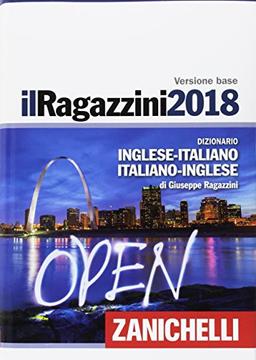 Il Ragazzini 2018. Dizionario Inglese-Italiano, Italiano-Inglese (I grandi dizionari)