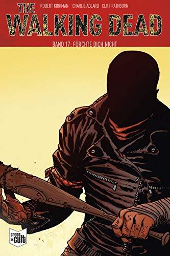 The Walking Dead Softcover 17: Fürchte dich nicht