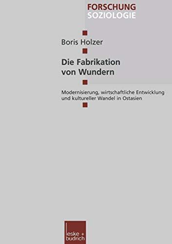 Die Fabrikation von Wundern (Forschung Soziologie, Band 48)