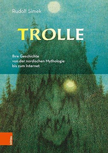 Trolle: Ihre Geschichte von der nordischen Mythologie bis zum Internet