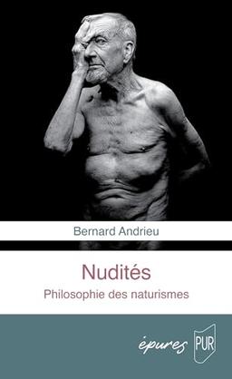 Nudités : philosophie des naturismes