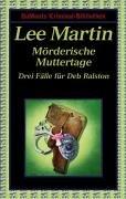 Mörderische Muttertage. Drei Fälle für Deb Ralston