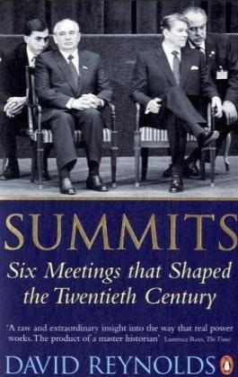 Summits: Six Meetings that Shaped the Twentieth Century