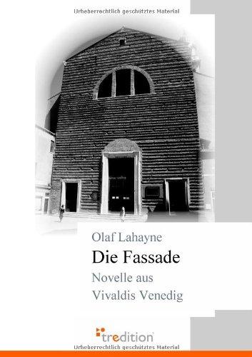 Die Fassade: Novelle aus Vivaldis Venedig