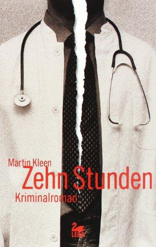 Zehn Stunden: Kriminalroman