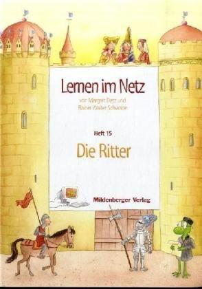 Lernen im Netz 15. Die Ritter: HEFT 15