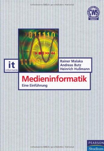 Medieninformatik: Eine Einführung (Pearson Studium - IT)