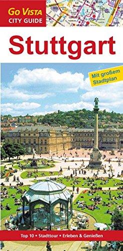 Stuttgart: Reiseführer mit extra Stadtplan [Reihe Go Vista] (Go Vista City Guide)