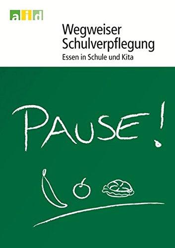 Wegweiser Schulverpflegung - Essen in Schule und Kita