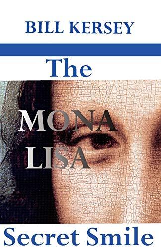 The Mona Lisa Secret Smile (Rennes-Le-Chateau Saga, Band 5)