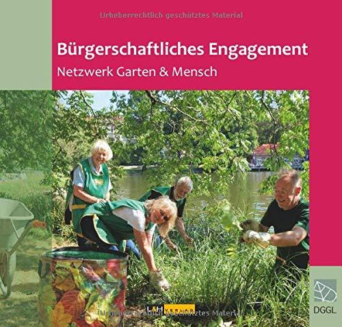 Bürgerschaftliches Engagement: Netzwerk Garten & Mensch (DGGL-Themenbuch)