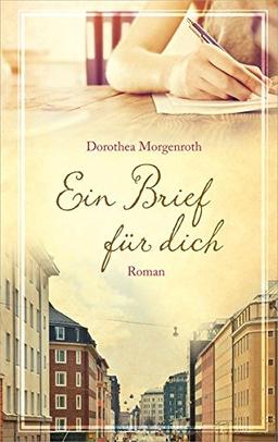 Ein Brief für dich: Roman.