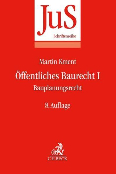 Öffentliches Baurecht I: Bauplanungsrecht (JuS-Schriftenreihe)