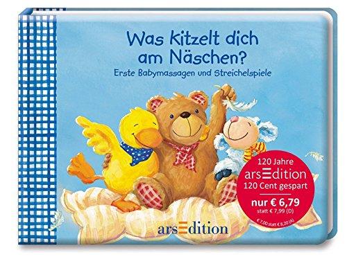 Was kitzelt dich am Näschen? (Jubiläumstitel): Erste Babymassagen und Streichelspiele