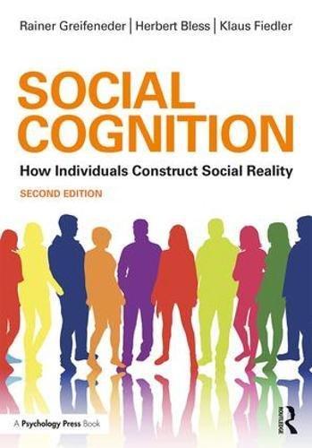 Social Cognition: How Individuals Construct Social Reality (Social Psychology: A Modular Course (Paperback))