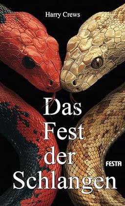 Das Fest der Schlangen: Roman