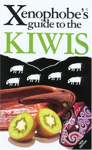 The Xenophobe's Guide to the Kiwis. (Xenophobe's Guides - Oval Books)