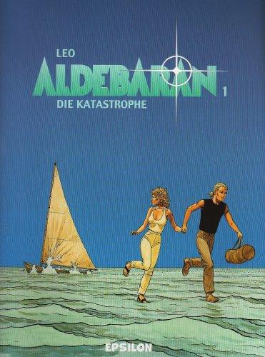 Aldebaran, Bd. 1. Die Katastrophe