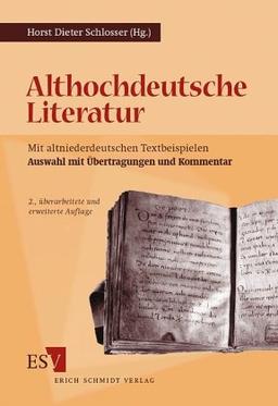 Althochdeutsche Literatur: Mit altniederdeutschen Textbeispielen. Auswahl mit Übertragungen und Kommentar