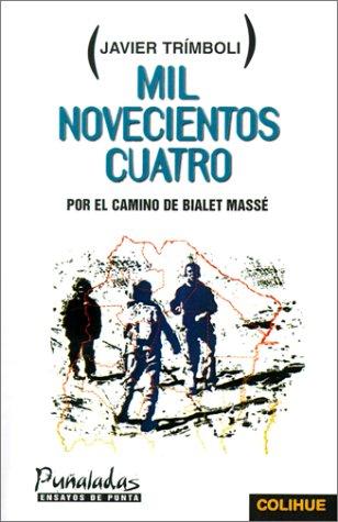 Mil Novecientos Cuatro: Por El Camino De Bialet Masse