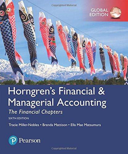 Horngren's Financial & Managerial Accounting, The Financial Chapters, Global Edition