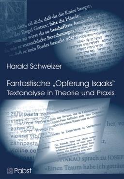 Fantastische "Opferung Isaaks": Textanalyse in Theorie und Praxis (Beispiel Genesis 22)