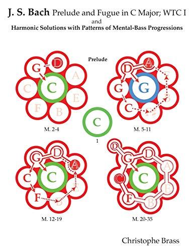 J. S. Bach Prelude and Fugue in C Major; WTC I: and Harmonic Solutions with Patterns of Mental-Bass Progressions