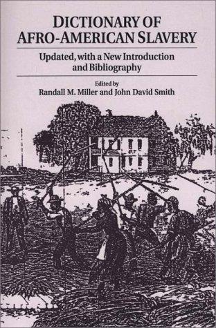 Dictionary of Afro-American Slavery: Updated, with a New Introduction and Bibliography (82)