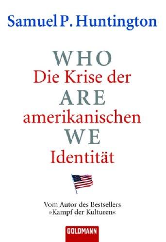 Who are we - Die Krise der amerikanischen Identität