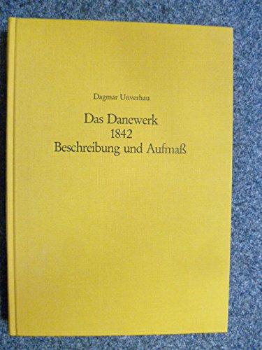 Das Danewerk 1842: Beschreibung und Aufmass