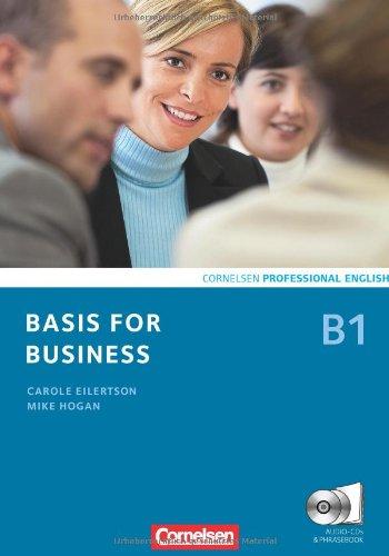 Basis for Business - New Edition: B1 - Kursbuch mit CDs und Phrasebook: Europäischer Referenzrahmen: B1