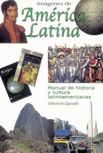 Imágenes de América Latina: Manual de historia y cultura latinoamericanas: Kursbuch