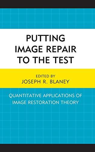 Putting Image Repair to the Test: Quantitative Applications of Image Restoration Theory