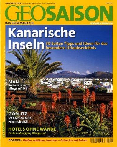 Geo Saison Kanarische Inseln: 30 Seiten Tipps und Ideen für das besondere Urlaubserlebnis: 12-1/07