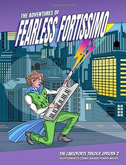 The Adventures of Fearless Fortissimo - The Carloforte Trilogy, Episode 2: WunderKeys Comic-Based Piano Music