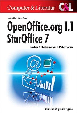 OpenOffice.org.1.1 Star Office 7. Texten, Kalkulieren, Publizieren.