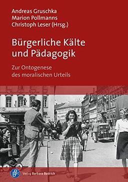 Bürgerliche Kälte und Pädagogik: Zur Ontogenese des moralischen Urteils