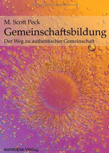 Gemeinschaftsbildung: Der Weg zu authentischer Gemeinschaft