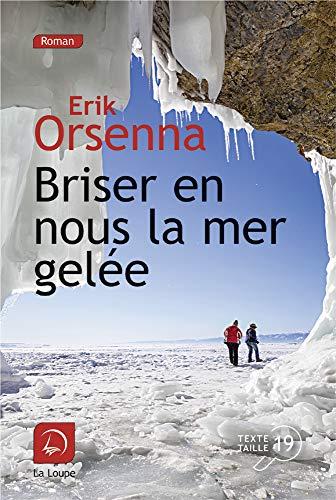 Briser en nous la mer gelée