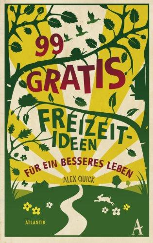 99 Gratis Ideen: Für ein besseres Leben