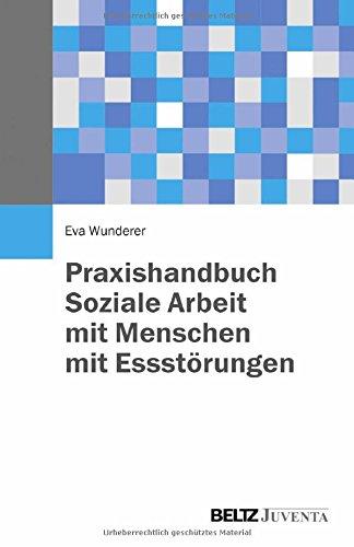 Praxishandbuch Soziale Arbeit mit Menschen mit Essstörungen