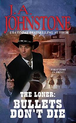 The Loner: Bullets Don't Die