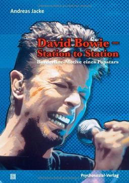 David Bowie - Station to Station: Borderline-Motive eines Popstars