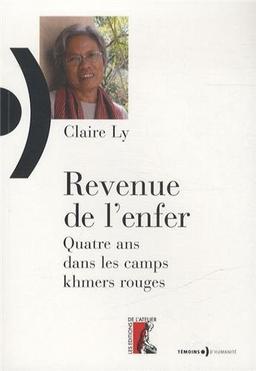 Revenue de l'enfer : quatre ans dans les camps Khmers rouges