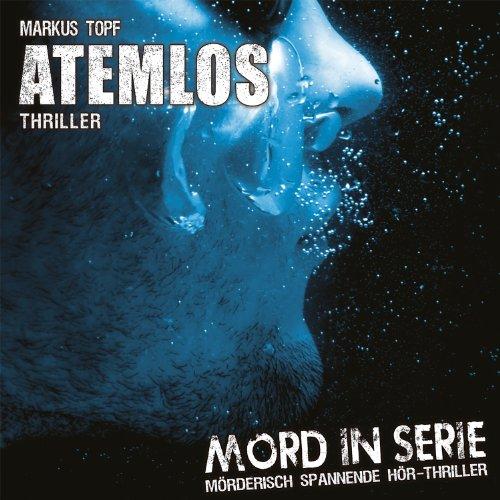 Mord in Serie: Atemlos