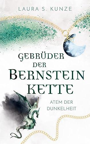 Gebrüder der Bernsteinkette 3 | epische Slow Burn Romantasy mit Elfen und fantastischen Tierwesen: Atem der Dunkelheit